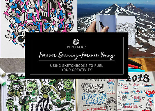 Forever Drawing—Forever Young: Using Sketchbooks to Fuel Your Creativity